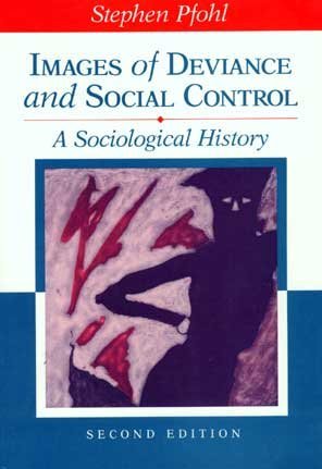 Beispielbild fr Images of Deviance and Social Control: A Sociological History zum Verkauf von BooksRun