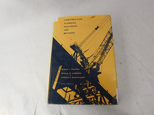 Construction Planning, Equipment and Methods (9780070498365) by Peurifoy, R.L.; Schexnayder, Cliff J.; Schexnayder, C. J.;