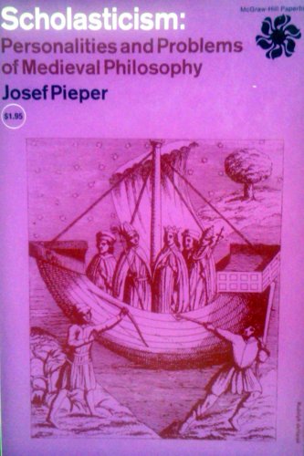 Scholasticism: Personalities and Problems of Medieval Philosophy (9780070499300) by Pieper, Josef