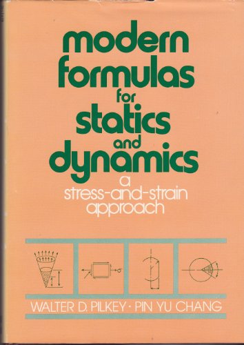 Beispielbild fr Modern Formulas for Statics and Dynamics: A Stress-and-Strain Approach zum Verkauf von BookDepart