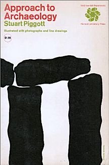Beispielbild fr Approach to Archaeology (Illustrated with Photographs and Line Drawings) zum Verkauf von Wonder Book