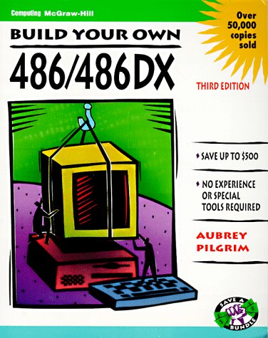 9780070501829: Build Your Own 486/486DX and Save a Bundle