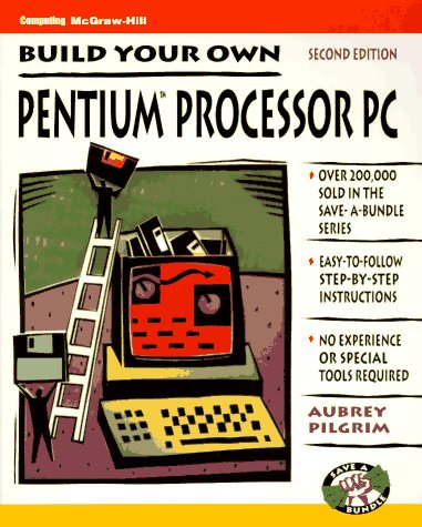 Beispielbild fr Build Your Own Pentium Processor PC zum Verkauf von Better World Books