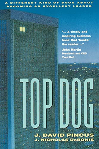 Stock image for Top Dog: A Different Kind of Book About Becoming an Excellent Leader (CLS.EDUCATION) for sale by Wonder Book