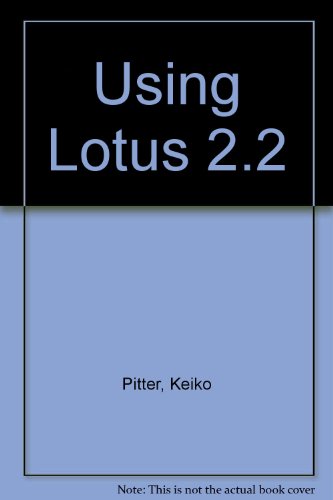 Using Lotus 1-2-3, 2.2 for the IBM Pc