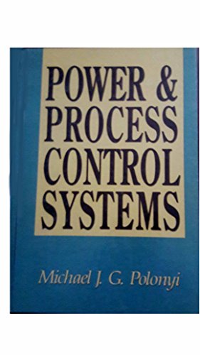 Stock image for Power and Process Control Systems: For the Plant Engineer and Designer for sale by ThriftBooks-Atlanta