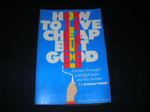 Stock image for How to Live Cheap But Good for sale by ThriftBooks-Atlanta