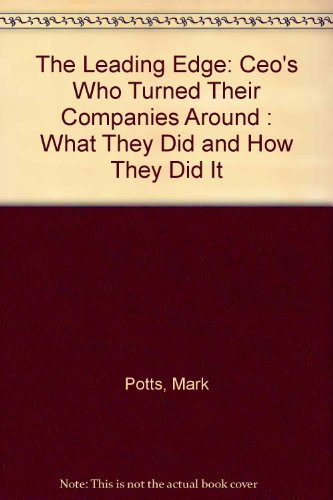 Stock image for The Leading Edge: CEOs Who Turned Their Companies Around: What They Did and How They Did It for sale by BookDepart