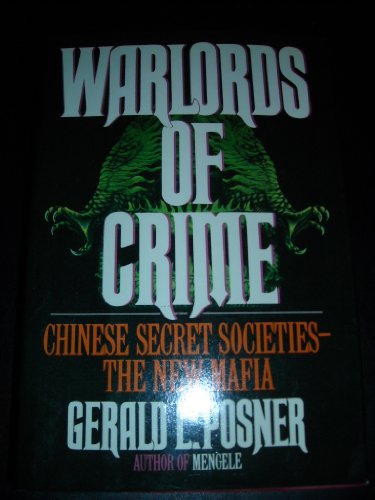Imagen de archivo de Warlords of Crime: Chinese Secret Societies--The New Mafia a la venta por Blue Vase Books