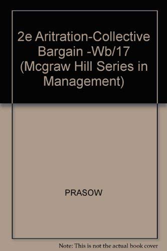 9780070506749: Arbitration and Collective Bargaining: Conflict Resolution in Labor Relations (MCGRAW HILL SERIES IN MANAGEMENT)