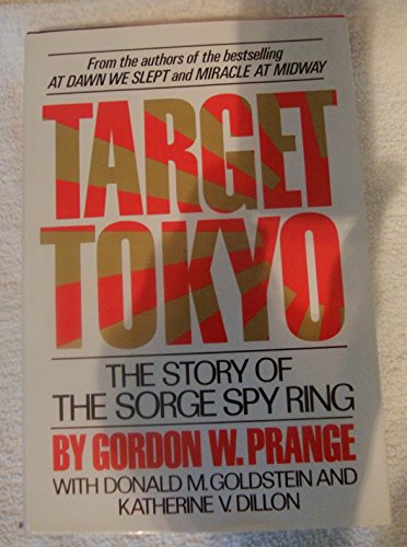 Imagen de archivo de Target Tokyo : The Story of the Sorge Spy Ring a la venta por Better World Books: West
