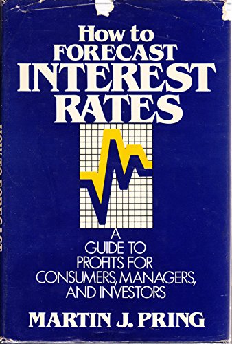 Beispielbild fr How to Forecast Interest Rates: A Guide to Profits for Consumers Managers, and Investors zum Verkauf von ThriftBooks-Atlanta