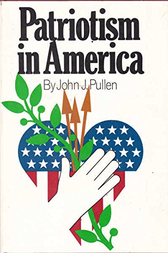 Imagen de archivo de Patriotism in America : A Study of Changing Devotions, 1770-1970 a la venta por Better World Books
