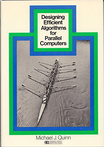 9780070510715: Designing Efficient Algorithms for Parallel Computers (McGraw-Hill Series in Supercomputing and Artificial Intelligence)
