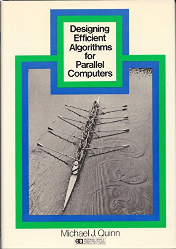 9780070510715: Designing Efficient Algorithms for Parallel Computers