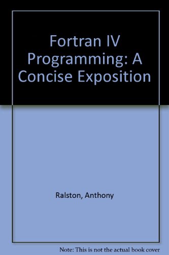 Fortran IV Programming: A Concise Exposition. (9780070511644) by Anthony Ralston