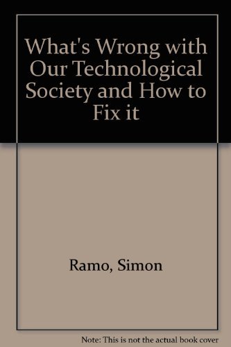 9780070511699: What's Wrong with Our Technological Society and How to Fix it