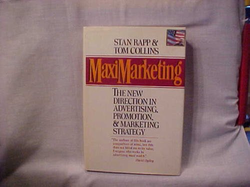 9780070511910: Maximarketing: New Direction in Advertising, Promotion and Marketing Strategy