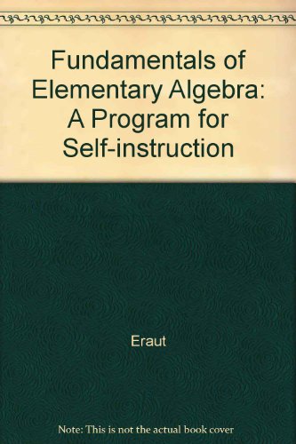 Stock image for Fundamentals of Elementary Algebra: A Program for Self-Instruction for sale by HPB-Red