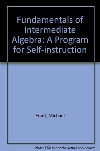 Stock image for Fundamentals of Intermediate Algebra: A Program for Self-instruction for sale by Basement Seller 101