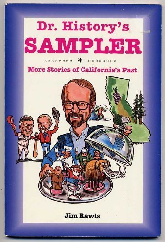 Beispielbild fr Doctor History's Sampler: More Stories of California's Past zum Verkauf von ThriftBooks-Atlanta