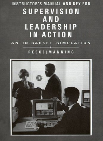 Instructor's Manual and Key for Supervision and Leadership in Action an In-Basket Simulation (9780070514898) by Lester R. Bittel; John W. Newstrom