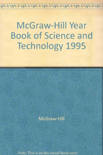 Imagen de archivo de McGraw-Hill 1995 Yearbook of Science and Technology a la venta por Better World Books