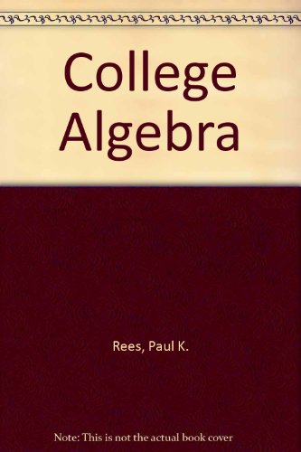 College Algebra (9780070517417) by Rees, Paul Klein