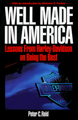 Stock image for Well Made in America: Lessons from Harley-Davidson on Being the Best for sale by Your Online Bookstore