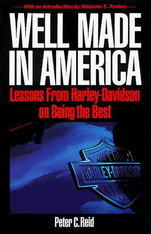 Stock image for Well Made in America: Lessons from Harley-Davidson on Being the Best for sale by SecondSale