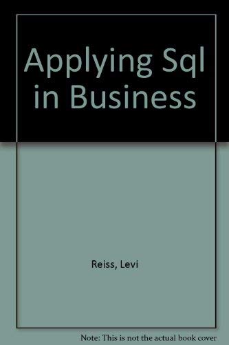 Applying SQL in Business (9780070518421) by Reiss, Levi