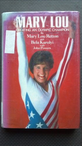 9780070518940: Mary Lou: Creating an Olympic Champion