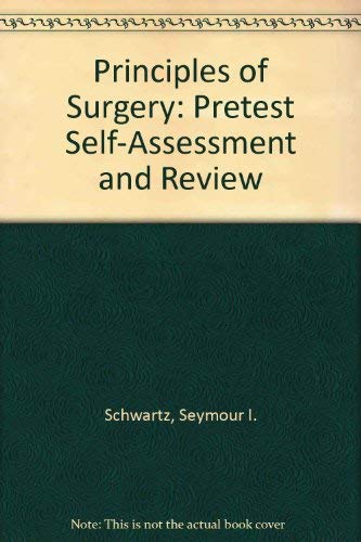 Stock image for Principles of Surgery: Pretest Self-Assessment and Review for sale by Rose City Books