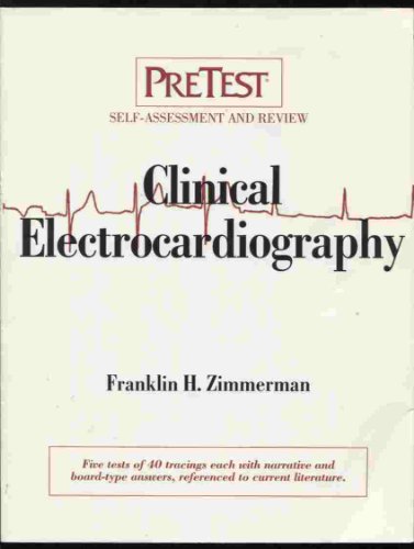 Imagen de archivo de Clinical Electrocardiography: PreTest Self-assessment and Review (PreTest: specialty level) a la venta por AwesomeBooks