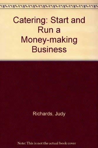 Beispielbild fr Catering: Start and Run a Money-Making Business zum Verkauf von Armadillo Books