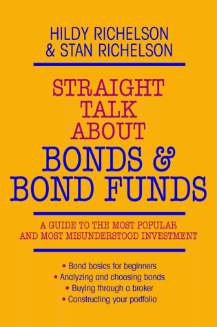 Beispielbild fr Straight Talk about Bonds and Bond Funds zum Verkauf von Better World Books