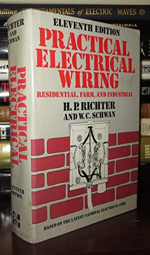 Beispielbild fr Practical Electrical Wiring: Residential, Farm, and Industrial, Based on the 1978 National Electrical Code zum Verkauf von ThriftBooks-Dallas