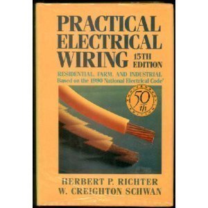 Beispielbild fr Practical Electrical Wiring: Residential, Farm, and Industrial: Based on the 1990 National Electrical Code zum Verkauf von ThriftBooks-Dallas