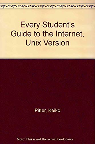 Beispielbild fr Every Student's Guide to the Internet, Unix Version zum Verkauf von Wonder Book