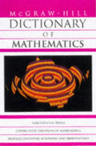 Imagen de archivo de McGraw-Hill Dictionary of Mathematics a la venta por BookEnds Bookstore & Curiosities