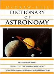 Stock image for McGraw-Hill Dictionary of Astronomy for sale by More Than Words