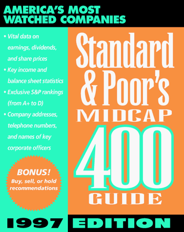 Beispielbild fr Standard & Poor's Midcap 400 Guide (STANDARD AND POOR'S 400 GUIDE) zum Verkauf von medimops