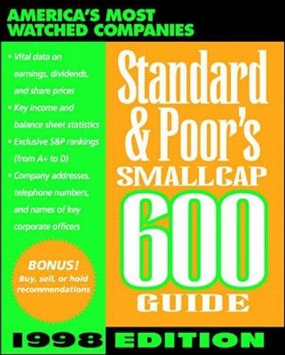 9780070526136: Standard & Poor's SmallCap 600 Guide, 1998 Edition (STANDARD AND POOR'S 600 GUIDE)
