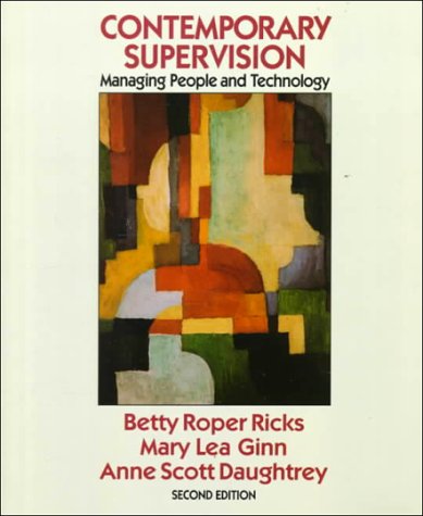 Contemporary Supervision: Managing People and Technology (MCGRAW HILL SERIES IN MANAGEMENT) (9780070526488) by Ricks, Betty Roper; Ginn, Mary Lea; Daughtrey, Anne Scott