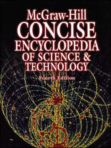 Stock image for McGraw-Hill Concise Encyclopedia of Science & Technology - Fourth Edition for sale by G.J. Askins Bookseller