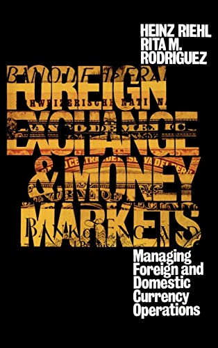 Imagen de archivo de Foreign Exchange and Money Market : Managing Foreign and Domestic Currency Operations a la venta por Better World Books