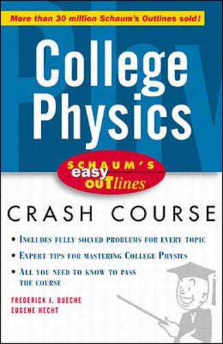 Schaum's Easy Outline: College Physics (9780070527119) by Bueche, Frederick; Hecht, Eugene