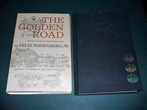 Beispielbild fr Golden Road : The Story of California's Spanish Mission Trail zum Verkauf von ThriftBooks-Dallas