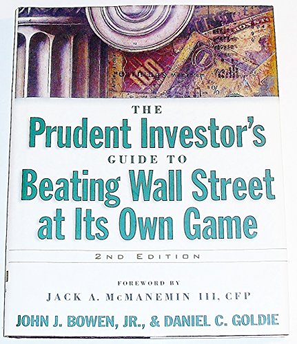 Beispielbild fr The Prudent Investor's Guide to Beating Wall Street at Its Own Game zum Verkauf von Wonder Book