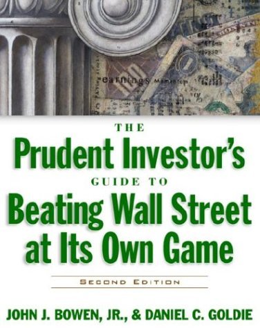 9780070527720: The Prudent Investor's Guide to Beating Wall Street at Its Own Game by John J. Bowen (1998-06-30)